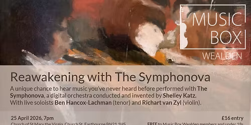 Reawakening with The Symphonova - A unique chance to hear music you\u2019ve never heard before
