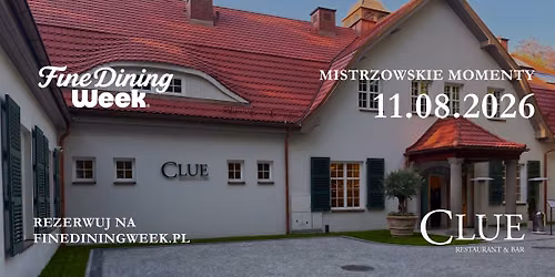 Kolacja Degustacyjna w Clue: Fine Dining Week 11.08.2026