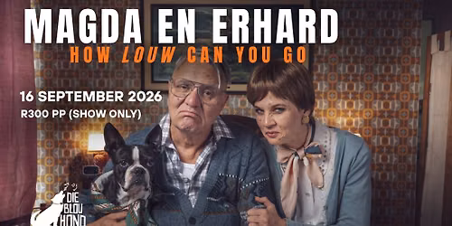 Magda & Erhard - How Louw can you Go