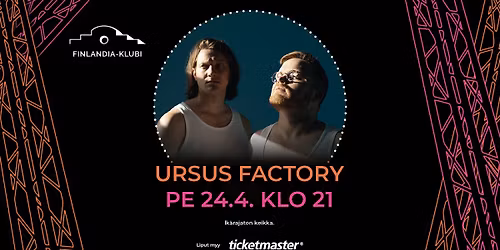Ursus Factory | Finlandia-klubi, Lahti