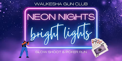 Neon Nights Glow Shoot & Poker Run