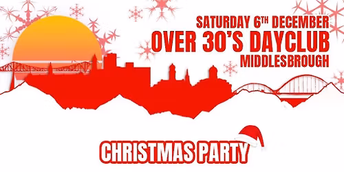 Over 30s Dayclub MIDDLESBROUGH - Christmas party