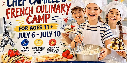 Chef Camille's French Culinary Camp: Week Two