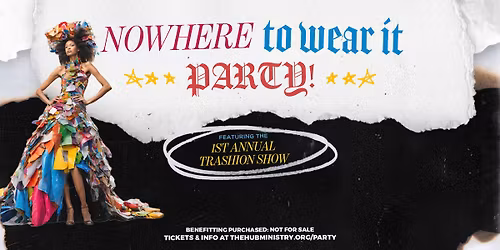 Nowhere To Wear It Party