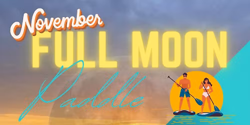 November Full Moon Paddle Excursion