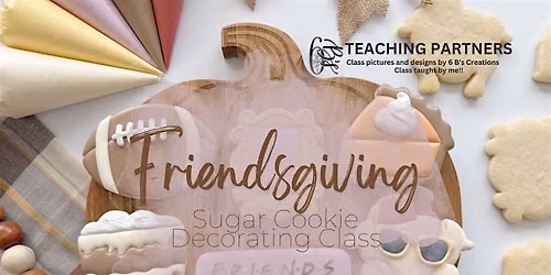 Friendsgiving Sugar Cookie Decorating Class @ Northern Made Co.