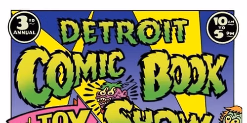 The Detroit Comic Book and Toy Show