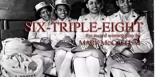 Stage Play~ Six Triple Eight - Celebrating America 250