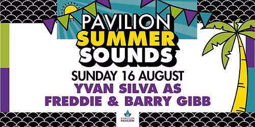 Pavilion Summer Sounds Yvan Silva as Freddie Mercury & Barry Gibb