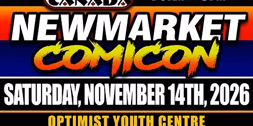 NEWMARKET COMICON : NOVEMBER 14TH 2026 : COMIC CON