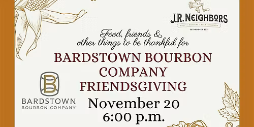 A Toast to Our Neighbors: Bardstown Bourbon Company Friendsgiving