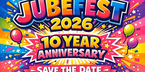 JubeFest 2026 -10 year anniversary