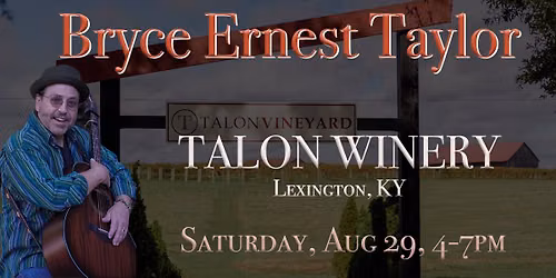 Bryce Ernest Taylor at Talon Winery