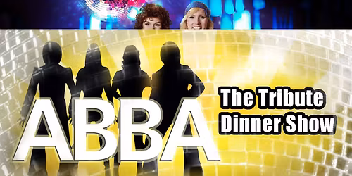 ABBA The Tribute Dinner Show
