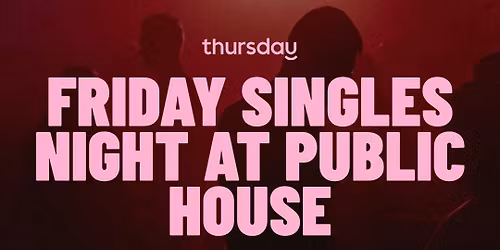 Friday | Friday Night Public House 25-45 | Richmond