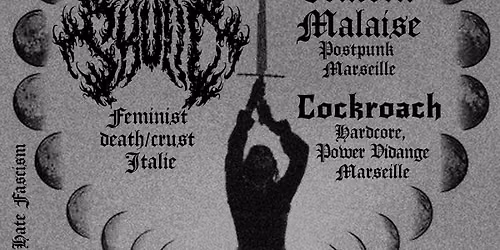 Skulld (feminist death\/crust - Italie) + Confetti Malaise (new wave - Mars) + Cockroach (HxC - Mars)