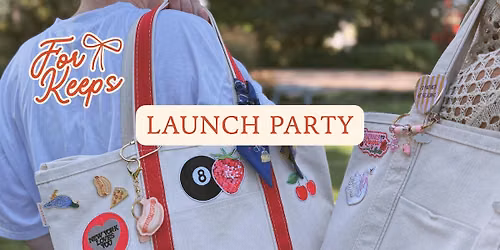 For Keeps Launch Party