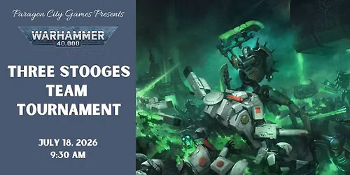 3 Stooges 40K Team Tournament