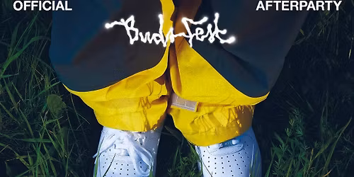 Buds Fest - Official Afterparty