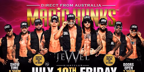 July 10th: Manchester, NH - MAGIC HUNKS\u00ae AUSTRALIAN TAKEOVER at Jewel Music Venue