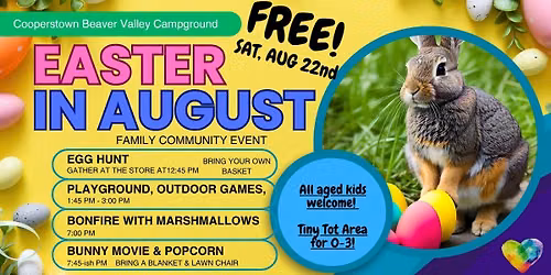 Easter in August - Community Event at Beaver Valley!