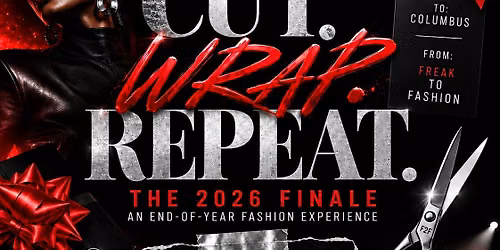 FREAK TO FASHION PRESENTS: CUT. WRAP. REPEAT.