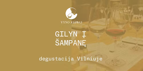 Degustacija \u201eGilyn \u012f \u0160ampan\u0119\u201c su Rasa Starkus