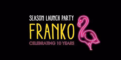 FRANKO Season Launch P.A.R.T.A.Y