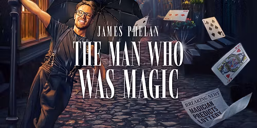 James Phelan: The Man Who Was Magic