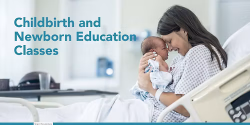 Childbirth and Newborn Education Class