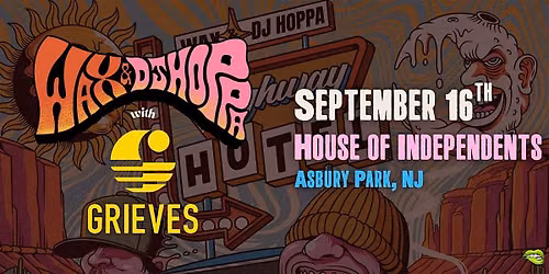 WAX + DJ HOPPA with GRIEVES - Asbury Park, NJ