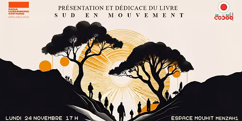 Pr\u00e9sentation et d\u00e9dicace du livre Sud en mouvement de Adel Azouni