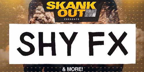 SHY FX & more! SHEFFIELD! Sat 26th Sept