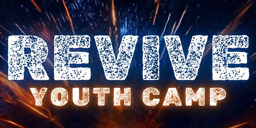 \ud83d\udd25 Revive Youth Camp \ud83d\udd25