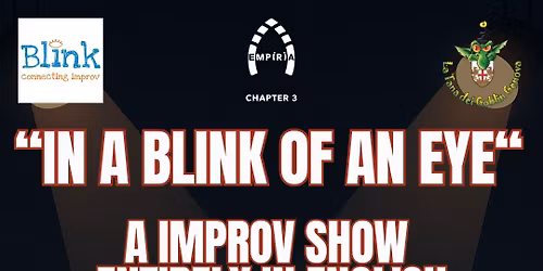 IN A BLINK OF AN EYE - An improv comedy show entirely in English
