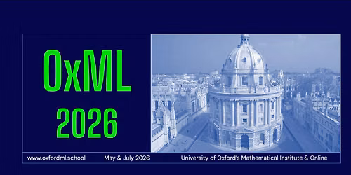 Oxford ML School - OxML 2026 — Oxford Mathematics