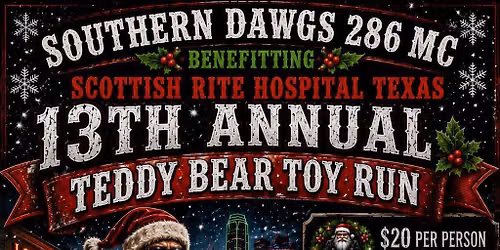 13TH ANNUAL SOUTHERN DAWGS TEDDY BEAR TOY RUN
