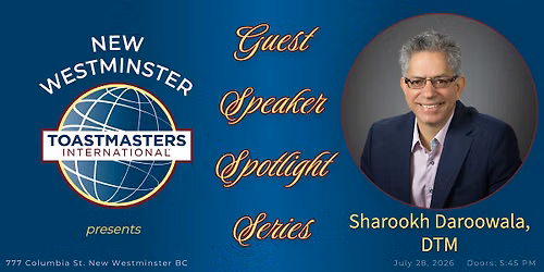 Guest Speaker Spotlight: Sharookh Daroowala at New Westminster Toastmasters