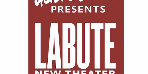 12th Annual Labute New Theater Festival