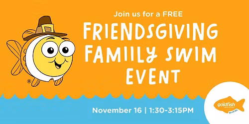Friendsgiving Family Swim!