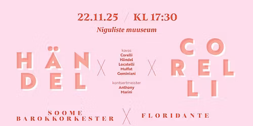 H\u00e4ndel & Corelli. Soome barokkorkester x Floridante
