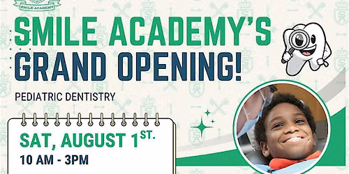 Smile Academy Pediatric Dentistry Grand Opening Celebration