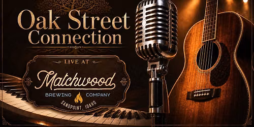 Oak Street Connection LIVE at the Matchwood Brewing Company!