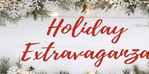Holiday Extravaganza