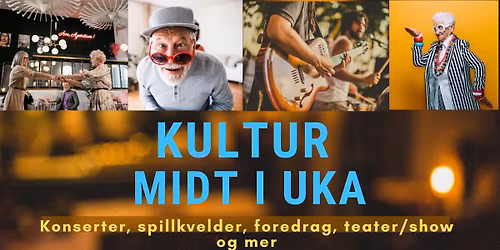 Kultur Midt i Uka!