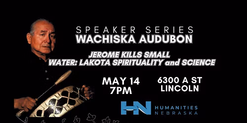 Wachiska Audubon MONTHLY SPEAKER SERIES: Jerome Kills Small