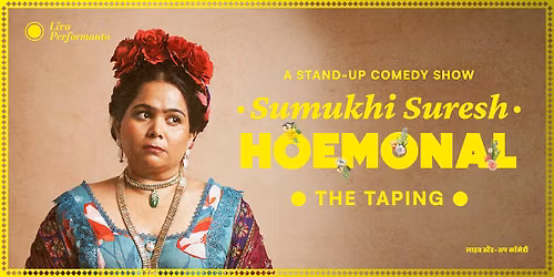 Sumukhi Suresh: Hoemonal: The Taping