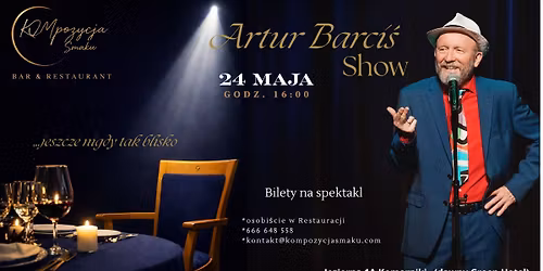 "Artur Barci\u015b Show" w Komornikach KOMpozycjaSmaku