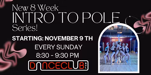 New 8 Week Intro to Pole Series on Sundays at Danceclub!