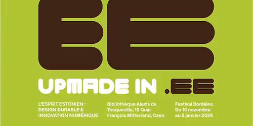 UPMADE IN ESTONIA @ Festival Les Bor\u00e9ales \ud83c\uddeb\ud83c\uddf7